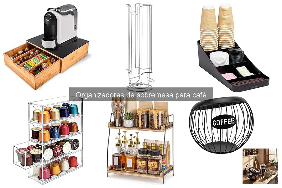 Cómo elegir el mejor organizador de sobremesa para café