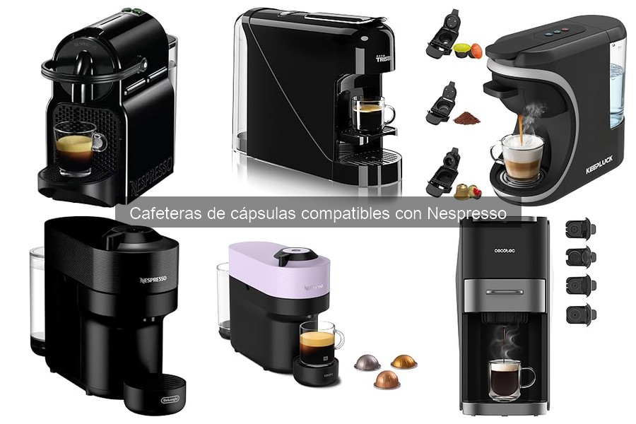 Guía para elegir la cafetera de cápsulas compatible Nespresso
