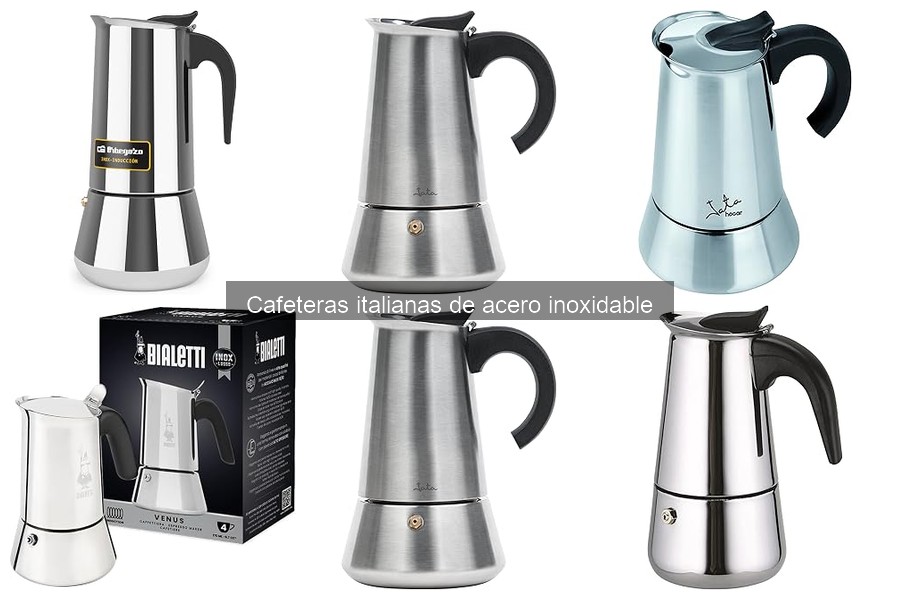 Tipos de cafeteras italianas de acero inoxidable: Guía completa
