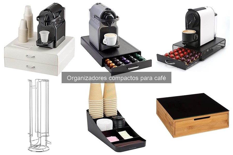 Ventajas de los organizadores compactos para café en casa